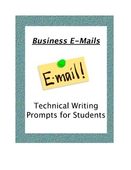 Preview of Business E-Mails: Technical Writing Prompts for Students