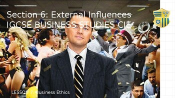 Preview of Business & Ethics - Unit 6 – External Factors on Business 7 of 11