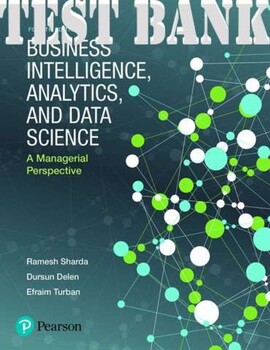 Preview of Business Intelligence, Analytics and Data Science Ramesh Dursun TEST BANK