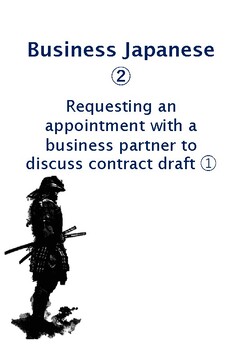 Preview of Business Japanese 2. Requesting an appointment to discuss contract draft 1