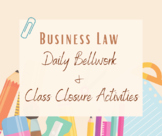 Business Law Daily Bell Work & Class Closure Activities