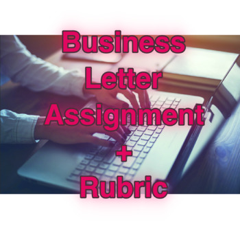 Preview of Business Letter Assignment + Rubric, BCA-12