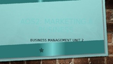 Business Management Unit 2 Area of Study 2 Marketing