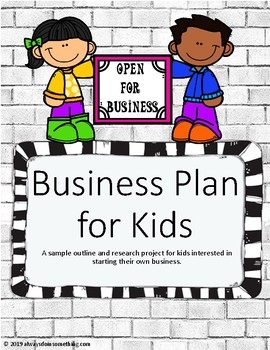 Preview of Business Plan for Kids- A Sample Outline and Research Guide