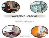 Business and Career Skills - Workplace Behavior Etiquette 