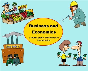 Preview of Business and Economics - A Fourth Grade SMARTBoard Introduction