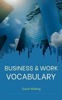 Preview of Business and Work Vocabulary Sets for teachers of Business English. PDF format.