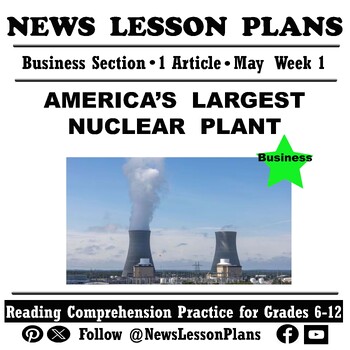 Preview of Business_America’s Largest Nuclear Power Plant_Current Events Reading_2024