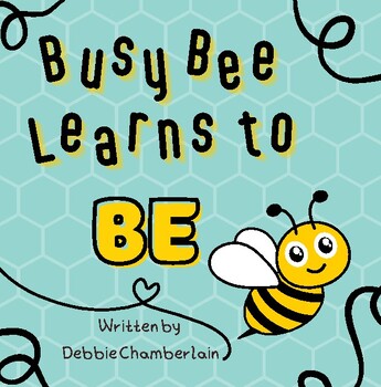 Preview of Busy Bee Learns to Be!