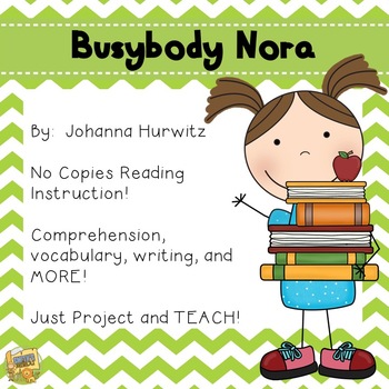 Busybody Nora - Reading Comprehension - No Copies! No Prep! Grades 2 - 4