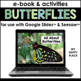 Butterfly Activities and E-book for Google Slides and Sees