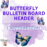Butterflies Bulletin Board Header FREEBIE!