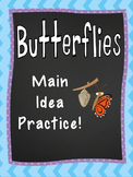 Learn about Butterflies While Practicing Main Idea