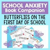 Butterflies On The First Day Of School Book Companion For 