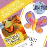 Butterfly Breaths: A Mindfulness Breathing Exercise for Re