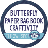 Butterfly Facts Paper Bag Book Craftivity: Metamorphosis, 