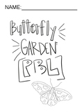 Butterfly Garden- Project Based Learning