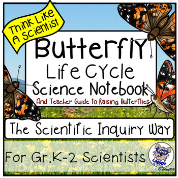 Preview of Butterfly Life Cycle Notebook and Teacher Guide: The Scientific Inquiry Way
