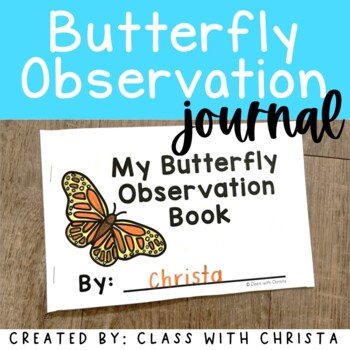 Butterfly Observation Journal by Class With Christa | TPT