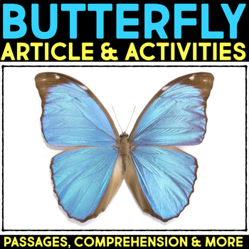 Preview of Butterfly Reading Passage, Comprehension Activities, Organizers - Life Cycles
