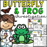 Butterfly and Frog Life Cycle Investigation BUNDLE