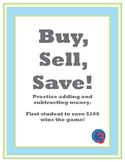 Buy, Sell, Save! Adding and Subtracting Money to $100