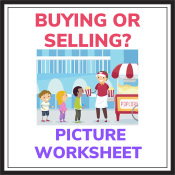 Preview of Economics Picture Worksheet - "Buying or Selling?"