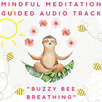 Preview of Buzzy Bee Breathing: Mindfulness Meditation Audio MP3 Track for Classroom Calm