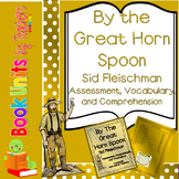 By the Great Horn Spoon by Sid Fleischman Assessment and V