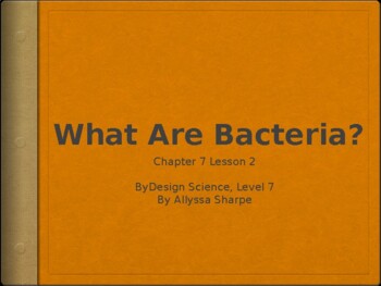 Preview of ByDesign Science: Chapter 1 Bacteria, Protists, and Fungi [Lesson 2]