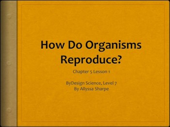 Preview of ByDesign Science: Chapter 5 Human Development and Sexuality [Lesson 1]