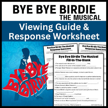 Preview of Bye Bye Birdie The Musical: Fill In The Blank Viewing Guide & Response Worksheet