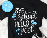 Bye school hello pool svg files School party decor Teacher shirt