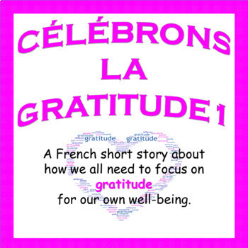 Preview of CÉLÉBRONS LA GRATITUDE - French Gratitude Story (1) + Questions