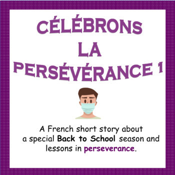 Preview of CÉLÉBRONS LA PERSÉVÉRANCE - French Perseverance 1 (Resilience) Story + Questions