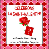 CÉLÉBRONS LA SAINT-VALENTIN - French Valentine's Day Short Story + Questions