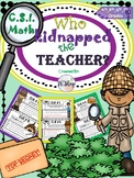 Preview of 2C.S.I. Math {KIDNAPPED TEACHER} (END of the YEAR) NO PREP 