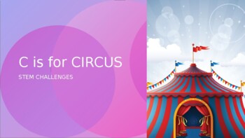 Preview of C is for Circus, STEM Challenges