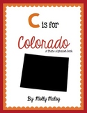 C is for Colorado (A State Alphabet Book)