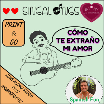 Preview of Cómo te extraño mi amor San Valentín Sing Along Video / Printable Worksheets