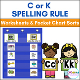 C or K Rule - Worksheets & Pocket Chart Sorts
