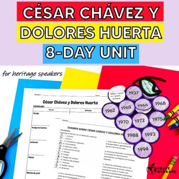 Preview of César Chávez y Dolores Huerta 8-Day Unit for Heritage Speakers