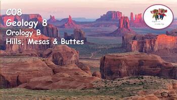 Preview of C08 Geology 8 - Orology B Hills, Mesas & Buttes