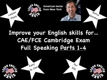 Preview of CAE/FCE Speaking, ALL PARTS 1-4 : How to Prepare and Tips for Success!