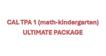 Preview of CAL TPA 1 (Math Kindergarten) - Ultimate package