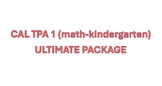 CAL TPA 1 (Math Kindergarten) - Ultimate package