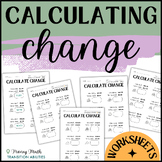 CALCULATE CHANGE | Special Ed Money Math | 3 Levels Worksheets