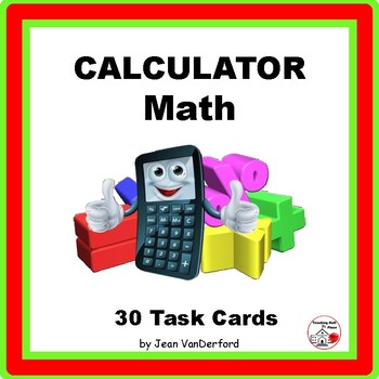 Preview of CALCULATOR MATH  Task Cards  Use Calculators  Multi-Step  Gr 5-6 CORE