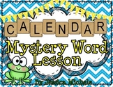 "CALENDAR" Mystery Word Lesson {Making Words}