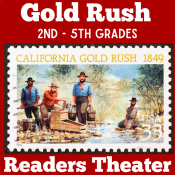 Preview of CALIFORNIA GOLD RUSH Activity Readers Theatre Theater 2nd 3rd 4th 5th Grade